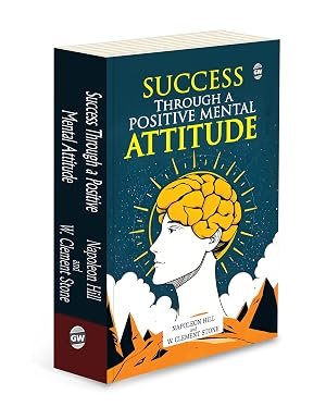 Success Through a Positive Mental Attitude